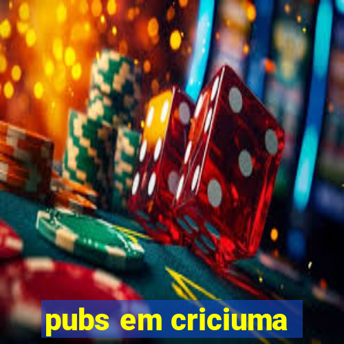 pubs em criciuma